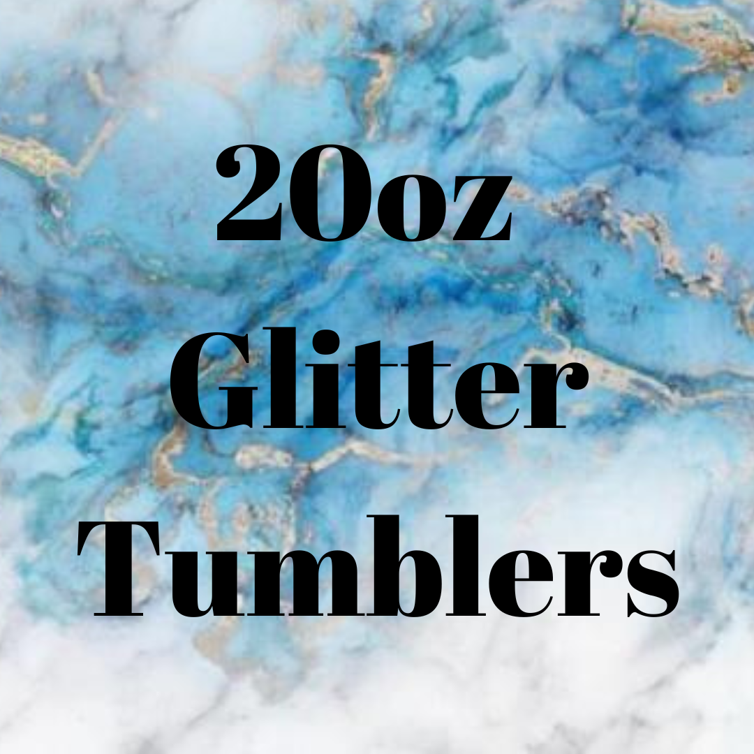 20oz Glitter Tumblers