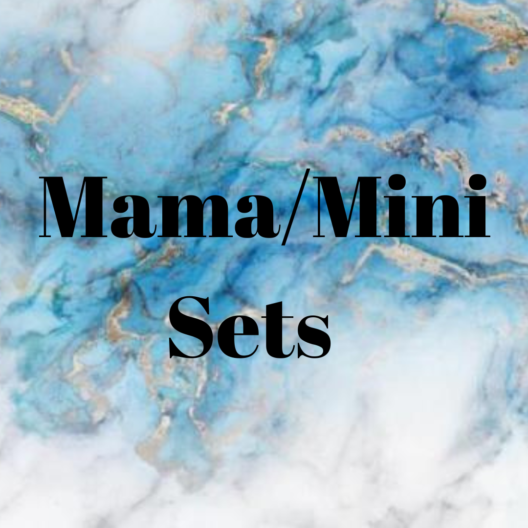 Mama/Mini Sets