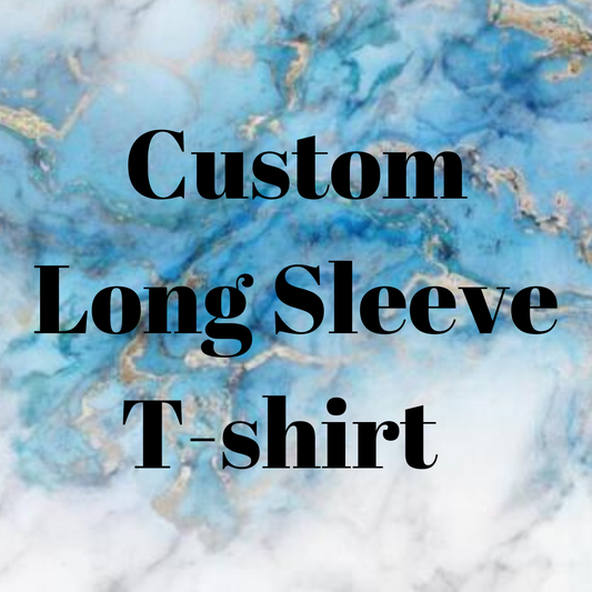 Custom Long Sleeve T-shirt