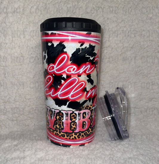 Don’t Kill My Vibe